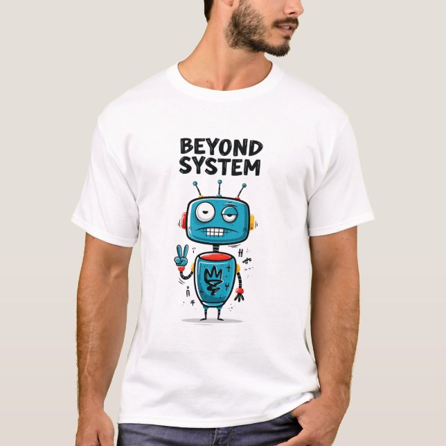 Beyond System Funny Robot Alien Character Gift T-Shirt (Front)