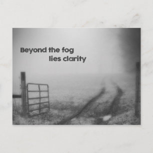 Beyond the Fog is Clarity - Postcard