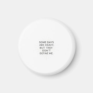 Beyond the Heavy Days Magnet