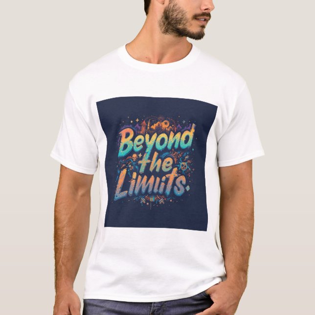 Beyond the Limits: Motivational Designs T-Shirt (Front)