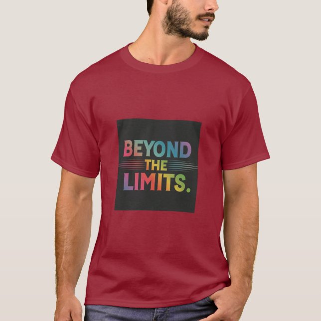 Beyond the Limits T-Shirt (Front)