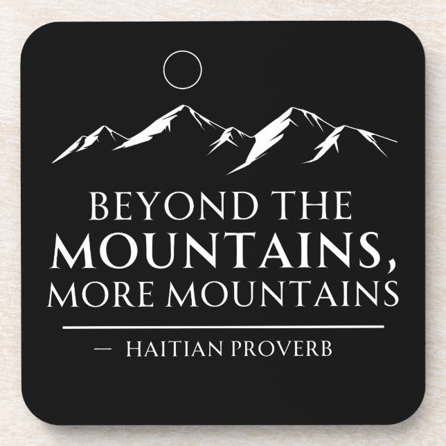 Beyond the Mountains Quote Coaster (Front)
