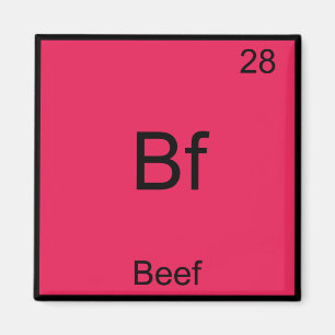 Bf - Beef Funny Element Chemistry Symbol T-Shirt Magnet