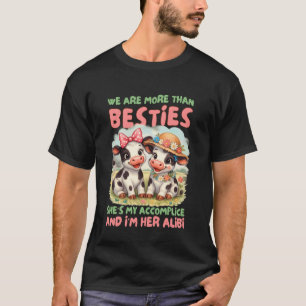 BFF Best Friends Cow Lover Sweeties We're More Tha T-Shirt