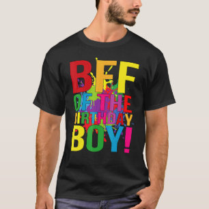 BFF of the Birthday Boy It's My Birthday Bro Best T-Shirt