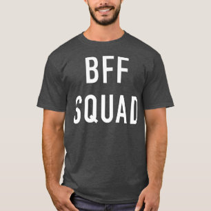 BFF Squad T-Shirt