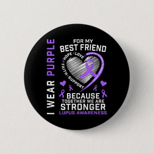 BFF Wear Purple For Friend Lupus Awareness Ribbon 2 Inch Round Button