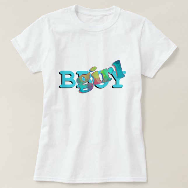 BGirl Shirt (Design Front)