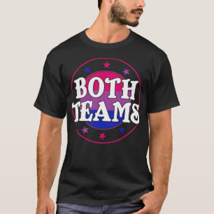 Bi Pride Both Teams Funny Bisexual LGBT T-Shirt