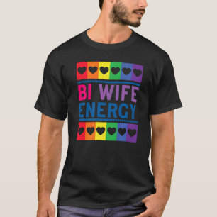 Bi Wife Energy Cute Bisexual Graphic Print T-Shirt
