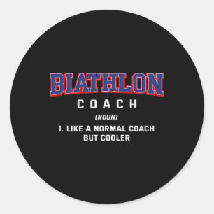 Biathlon Coach Definition Funny Biathlete Humour 3 Classic Round Sticker