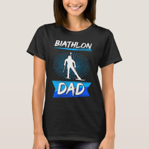 biathlon dad sport winter sports biathlete skier f T-Shirt