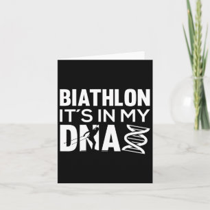 Biathlon It´s In My Dna Motive For A Biathlete  Card