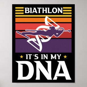 Biathlon It´s In My Dna Motive For A Biathlete  Poster