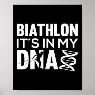 Biathlon It´s In My Dna Motive For A Biathlete  Poster