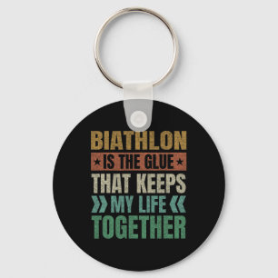 Biathlon Keeps My Life Together Biathlete Sports Keychain