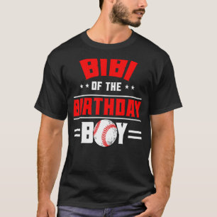 Bibi Of The Birthday Boy Baseball Theme Family Bda T-Shirt