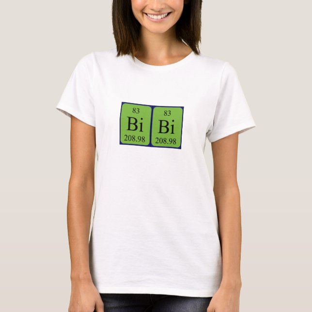 Bibi periodic table name shirt (Front)