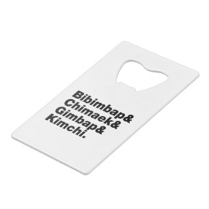 Bibimbap & Chimaek & Gimbap & Kimchi. Korean Foods Credit Card Bottle Opener