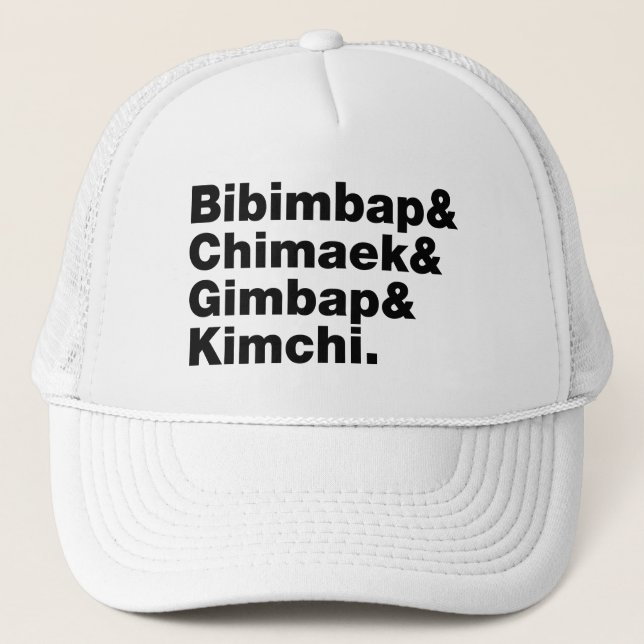 Bibimbap & Chimaek & Gimbap & Kimchi. Korean Foods Trucker Hat (Front)