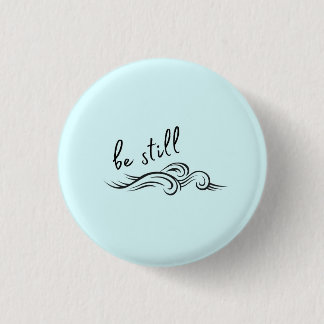 Bible Badges: Be Still 1 Inch Round Button