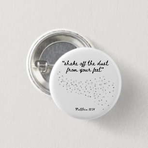 Bible Badges: Shake Off The Dust From Your Feet 1 Inch Round Button