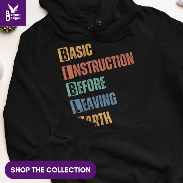 BIBLE Basic Instruction Before Leaving Earth Hoodie (Christian BIBLE hoodie in retro colors. Basic Instruction Before Leaving Earth quote. Ideal gift)