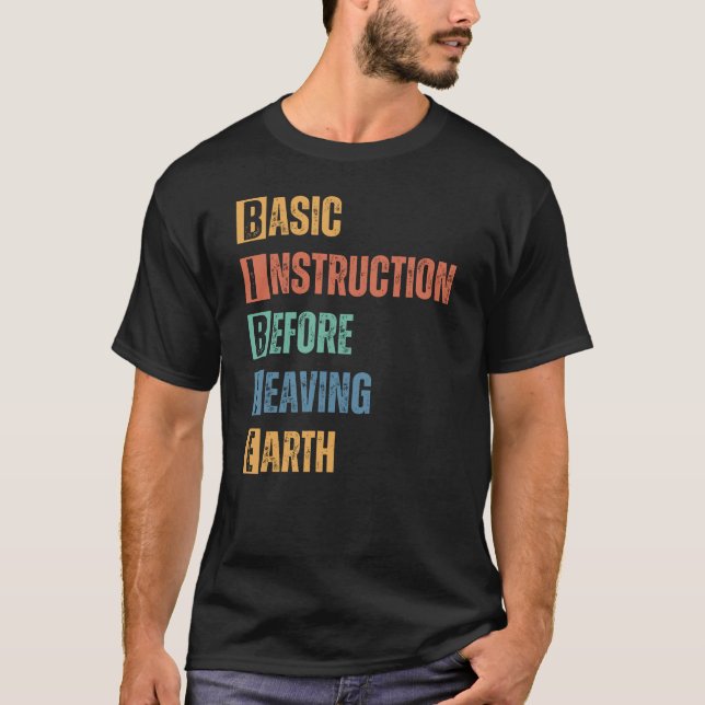 BIBLE Basic Instruction Before Leaving Earth T-Shirt (Front)