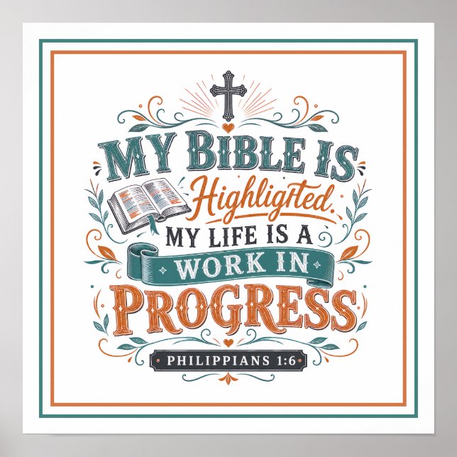 Bible Highlighted Life Work In Progress Quotes Poster (Front)