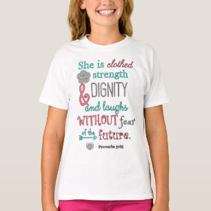 Bible, Proverbs 31:25, She is clothed in strength T-Shirt