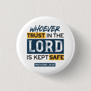 Bible Quote Art - Proverbs 29:25 Trust in God 1 Inch Round Button