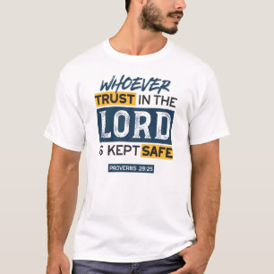 Bible Quote Art - Proverbs 29:25 Trust in God T-Shirt