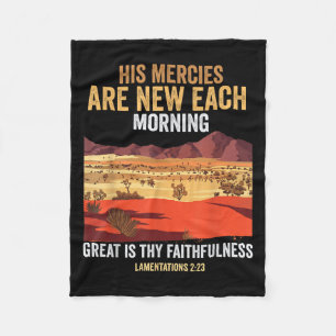 Bible Quote His Mercies Are New Every Morning I Lo Fleece Blanket