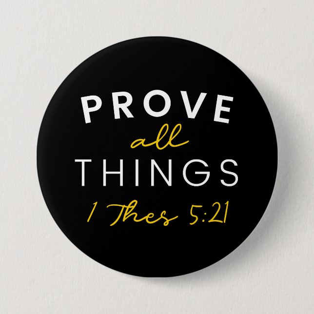 Bible Quote Prove All Things Yellow Typography 3 Inch Round Button (Front)