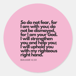 Bible Quotes: Do not be afraid, I am with you Classic Round Sticker