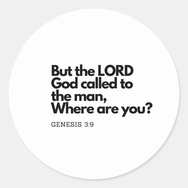 Bible Quotes: Where are you? Classic Round Sticker (Front)