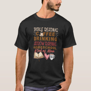 Bible Reading Coffee Drinking Arrow Raising Homesc T-Shirt