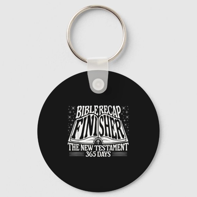 Bible Recap Finisher 365 Days Quote The New Testam Keychain (Front)