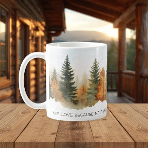 Bible Scripture 1 John 4:19 Mug