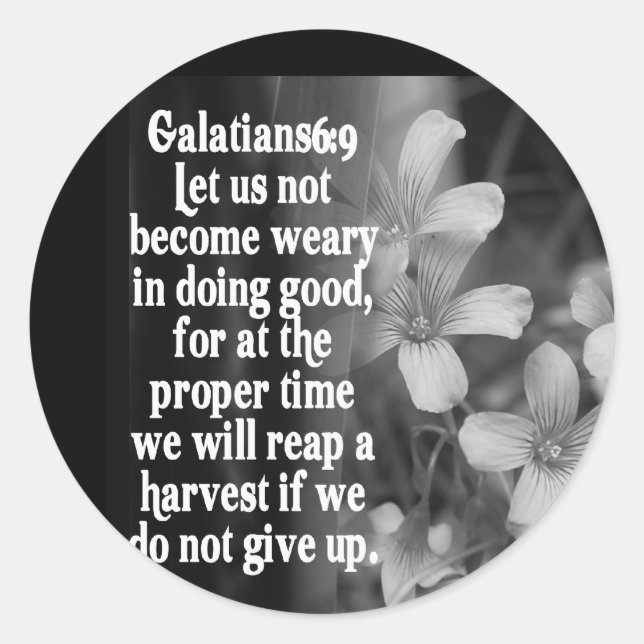BIBLE SCRIPTURE GALATIANS 6:9 CLASSIC ROUND STICKER (Front)