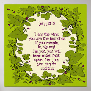 Bible Scripture John 15 : 5  Poster Archival Paper