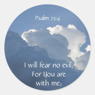 Bible Scripture Psalm 23:4 Fear No Evil... Classic Round Sticker