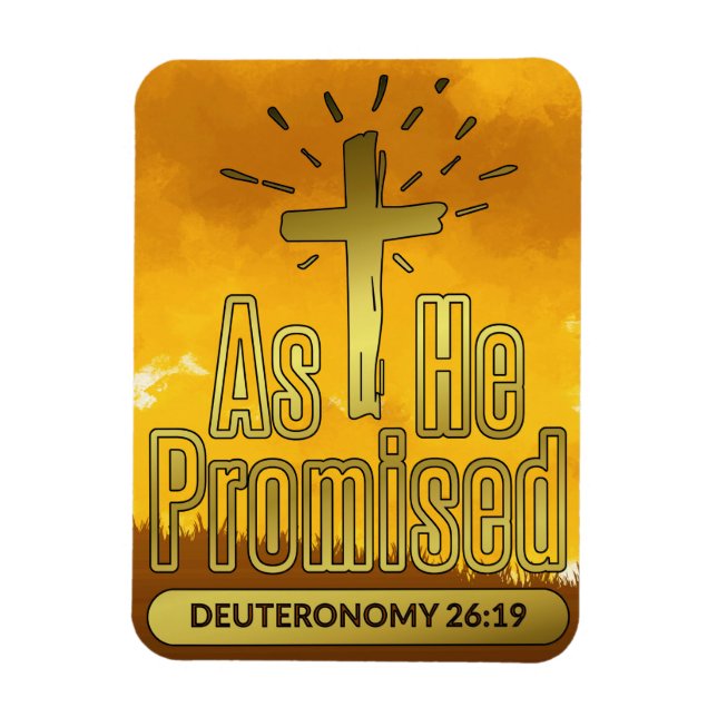 Bible Study As He Promised Deuteronomy 26:19 Magnet (Vertical)