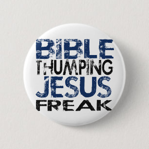 Bible Thumping Jesus Freak 2 Inch Round Button