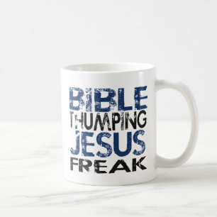 Bible Thumping Jesus Freak Coffee Mug