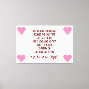 Bible Verse 1 John 4:16 (KJV) Valentine's Day Canvas Print
