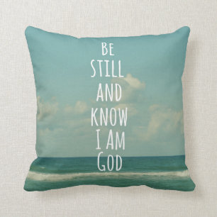 Bible Verse: Be Still and Know Throw Pillow