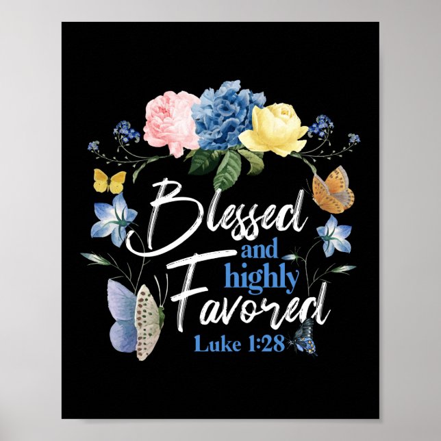 Bible Verse Blessed & Highly Favored Luke 1:28 Poster (Front)