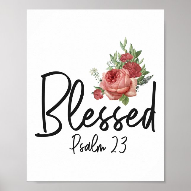 Bible Verse Blessed Psalm 23 Rose Flower Poster (Front)