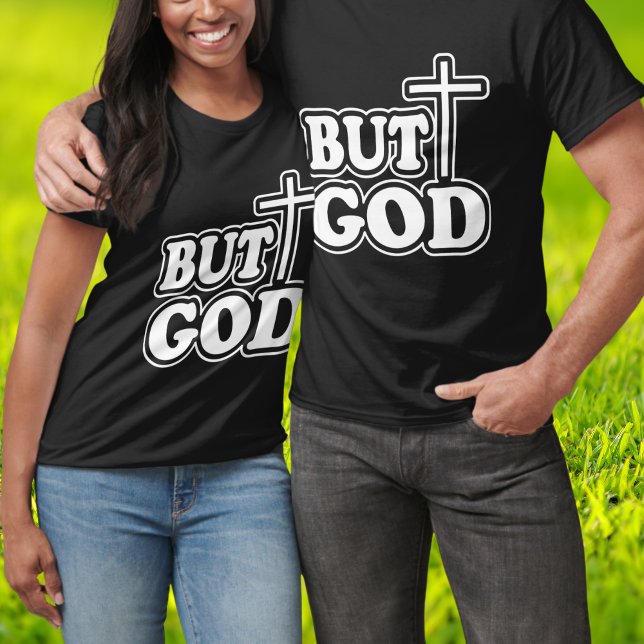 Bible Verse ''But God ''  T-Shirt (Church Event,)